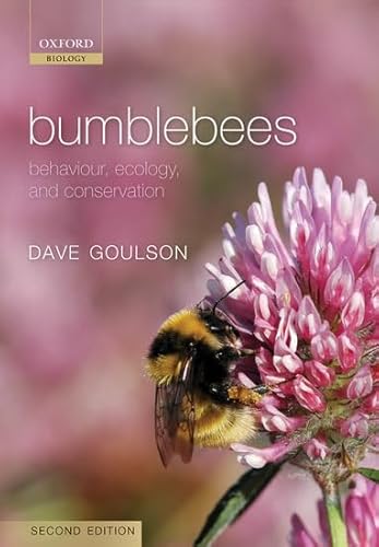 Bumblebees: Behaviour, Ecology, and Conservation