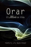 Orar, El Aliento de Vida 1940682398 Book Cover