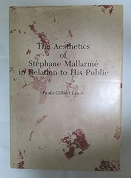 Hardcover The Aesthetics of Stephane Mallarme in Relation to His Public Book