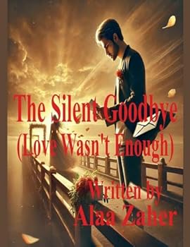 The Silent Goodbye - Love Wasn't Enough