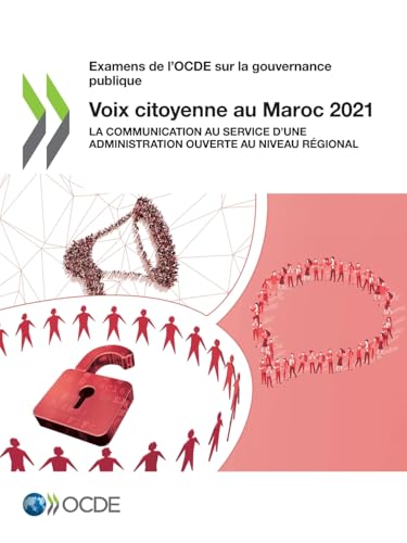 Examens de l'OCDE sur la gouvernance publique Voix citoyenne au Maroc 2021 La communication au service d’une administration ouverte au niveau régional (French Edition)
