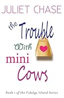 The Trouble With Mini Cows 1939361060 Book Cover