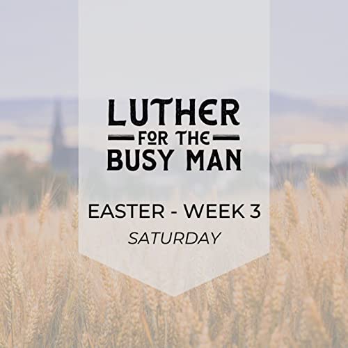 Easter - Week 3 - Saturday