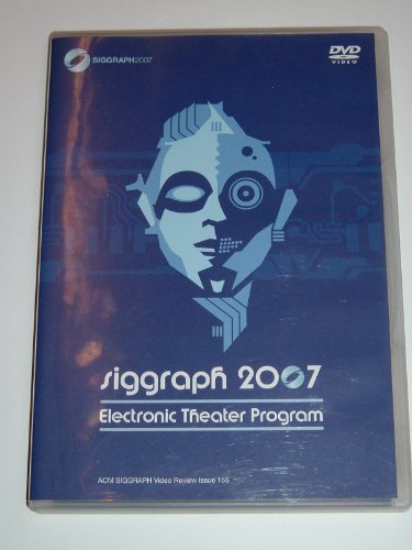 SIGGRAPH 2007 Electronic Theater Program/Computer Animation Festival
