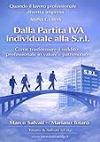 Dalla Partita IVA individuale alla S.R.L.: Come trasformare il reddito professionale in valore e patrimonio