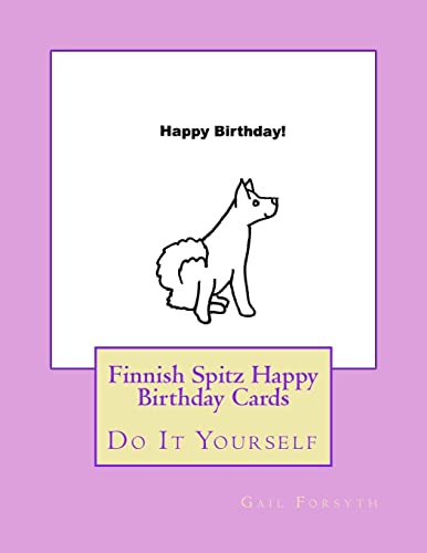 Finnish Spitz Happy Birthday Cards: Do It Yourself