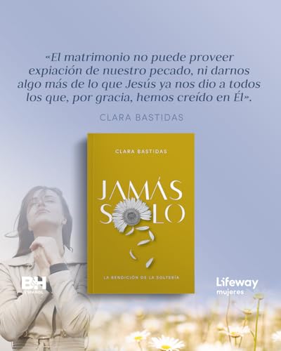 Jamás Solo: La Bendición de la Soltería