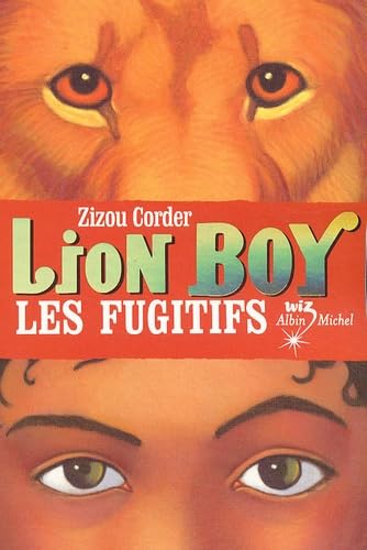 Lion Boy, tome 2: Les Fugitifs [French] 2226153128 Book Cover