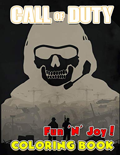 Fun 'N' Joy! - Call Of Duty Coloring Book: A Fun Coloring Gift Book for Call Of Duty Lovers & Adults Relaxation