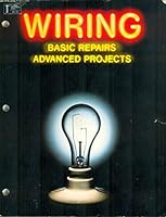 Wiring: Basic Repairs Advanced Projects 0932944388 Book Cover