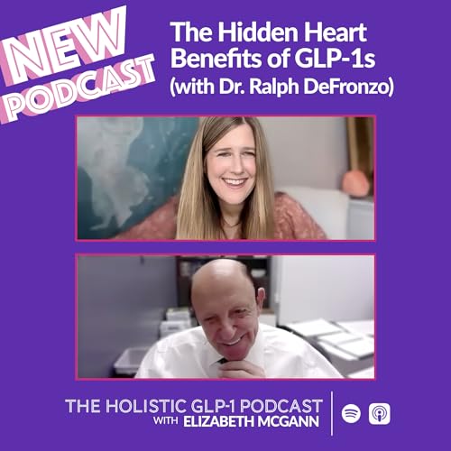 Page de couverture de #48 - The Hidden Heart Benefits of GLP-1s (with Dr. Ralph DeFronzo)