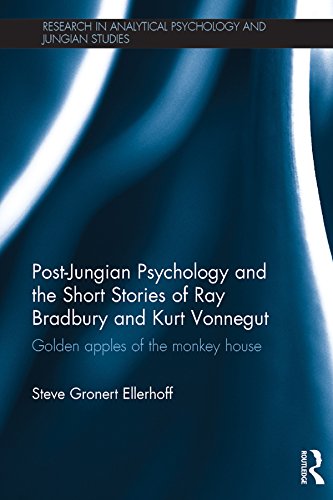 Post-Jungian Psychology and the Short Stories of Ray Bradbury and Kurt Vonnegut: Golden Apples of the Monkey House (Research in Analytical Psychology and Jungian Studies)      1st Edition, Kindle Edition
