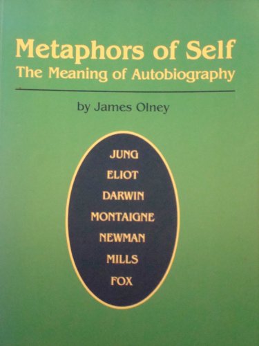 Metaphors of Self: The Meaning of Autobiography (Princeton Legacy Library)