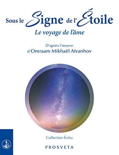 Télécharger Sous le Signe de l’Étoile: Le voyage de l’âme (EVERA) Livre eBook France