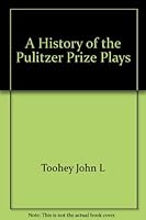 A history of the Pulitzer Prize plays B0006BRHLI Book Cover