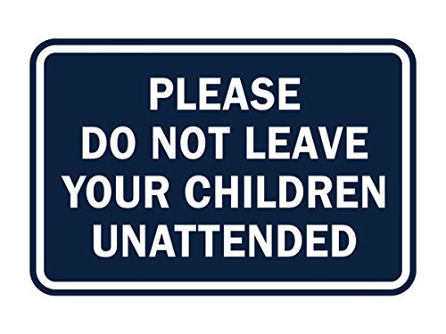 Panneau Please Do Not Leave Your Children Unattended haute lisibilité cadre bleu et blanc