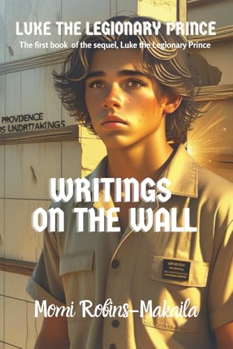 Luke the Legionary Prince: Writings on the Wall
