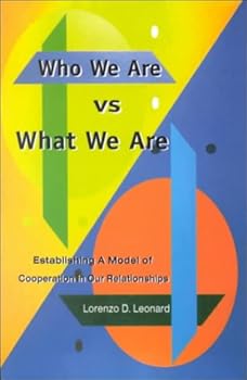 Paperback Who We Are Vs What We Are: Establishing a Model of Cooperation in One Relationships Book