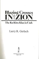 Blazing Crosses in Zion: The Ku Klux Klan in Utah 0874211115 Book Cover