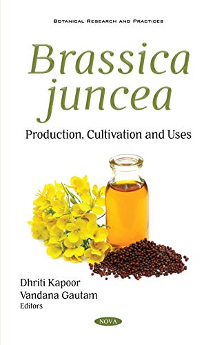 Brassica Juncea: Production, Cultivation and Uses