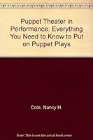 Puppet Theater in Performance: Everything You Need to Know to Put on Puppet Plays 0688033180 Book Cover