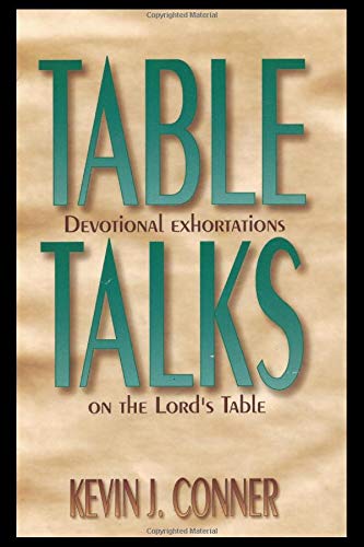 Table Talks: Devotional Exhortations on the Lord's Table