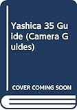 kamera yashica electro 35  Yashica 35 Guide (Camera Guides)