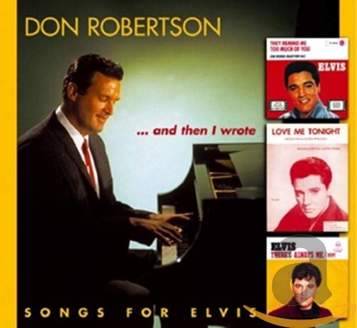 ...& then I wrote songs for Elvis