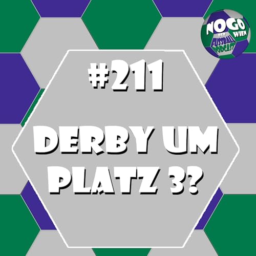#211 - Derby um Platz 3?