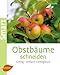 Produktbild Obstbäume schneiden: Richtig, einfach, erfolgreich (Smart Gartenbuch)