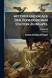 Mittheilungen Aus Der Zoologischen Station Zu Neapel (Italian Edition)