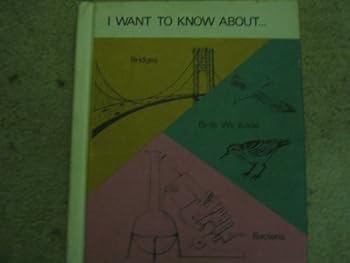 Hardcover I Want to Know About... Bridges, Birds We Know, Bacteria Volume 8 Book