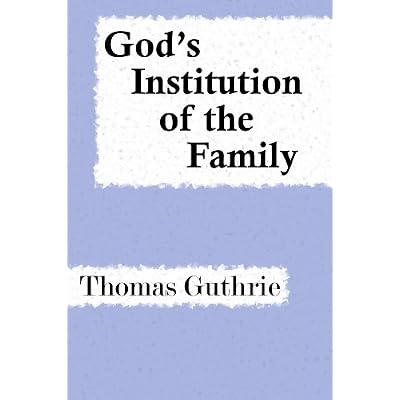 God's Institution of the Family