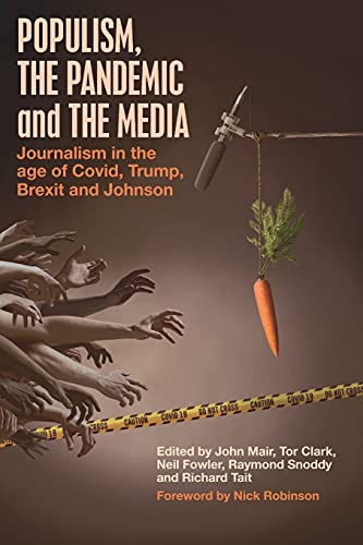 Buy Populism, the Pandemic and the Media: Journalism in the age of Covid, Trump, Brexit and Johnson — BookShops.in