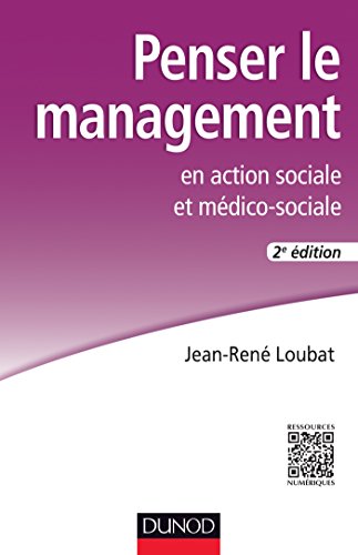 Télécharger Penser le management en action sociale et médico-sociale - 2e éd. Francais PDF