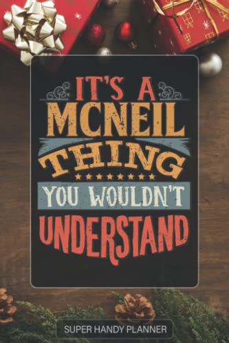 Mcneil: It's A Mcneil Thing You Wouldn't Understand - Custom Name Gift Planner Calendar Notebook Journal
