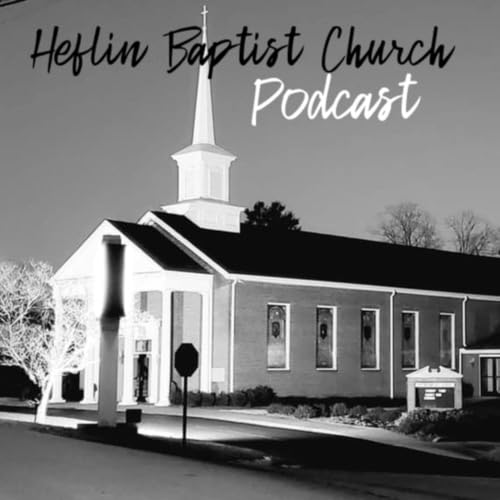 『The Heflin Baptist Church Podcast』のカバーアート