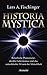 Produktbild Historia Mystica: Rätselhafte Phänomene, dunkle Geheimnisse und das unterdrückte Wissen der Menschheit