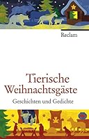 Tierische Weihnachtsgäste: Geschichten und Gedichte 315010663X Book Cover