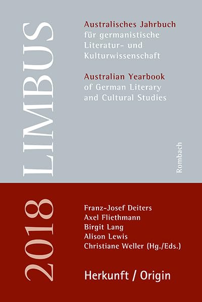 Limbus – Australisches Jahrbuch für germanistische Literatur- und Kulturwissenschaft, Band 11 (2018): Herkunft / Origin: Herkunft / Origin (Limbus. ... of German Literary and Cultural Studies)