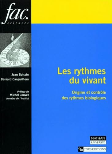 Les Rythmes Du Vivant. Origine Et Controle Des Rythmes Biologiques