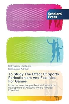 Paperback To Study The Effect Of Sports Perfectionism And Facilities For Games Book