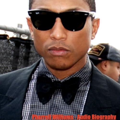  Pharrell Williams - Audio Biography