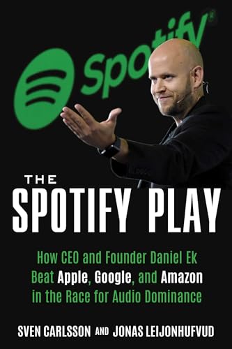 The Spotify Play l'histoire captivante de Daniel Ek face aux géants de la Silicon Valley