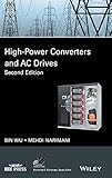 High-Power Converters and AC Drives (IEEE Press Series on Power and Energy Systems)