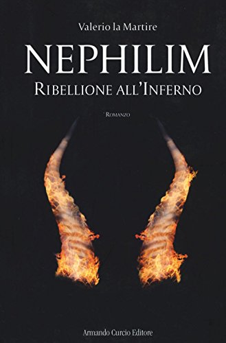 Ribellione all'inferno. Nephilim Ribellione all'inferno. Nephilim