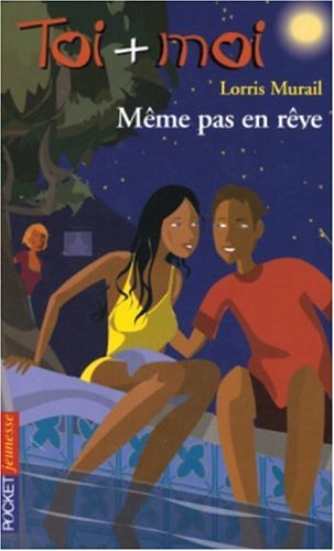 Toi + Moi, tome 36 : Même pas en rêve