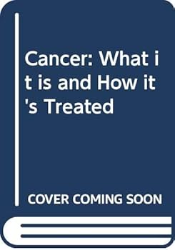 Paperback Cancer : What It Is and How It's Treated Book
