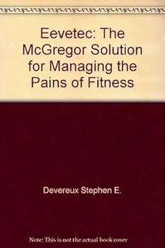 Hardcover Eevetec: The McGregor Solution for Managing the Pains of Fitness Book