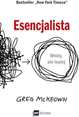 ESENCJALISTA: Mniej, ale lepiej